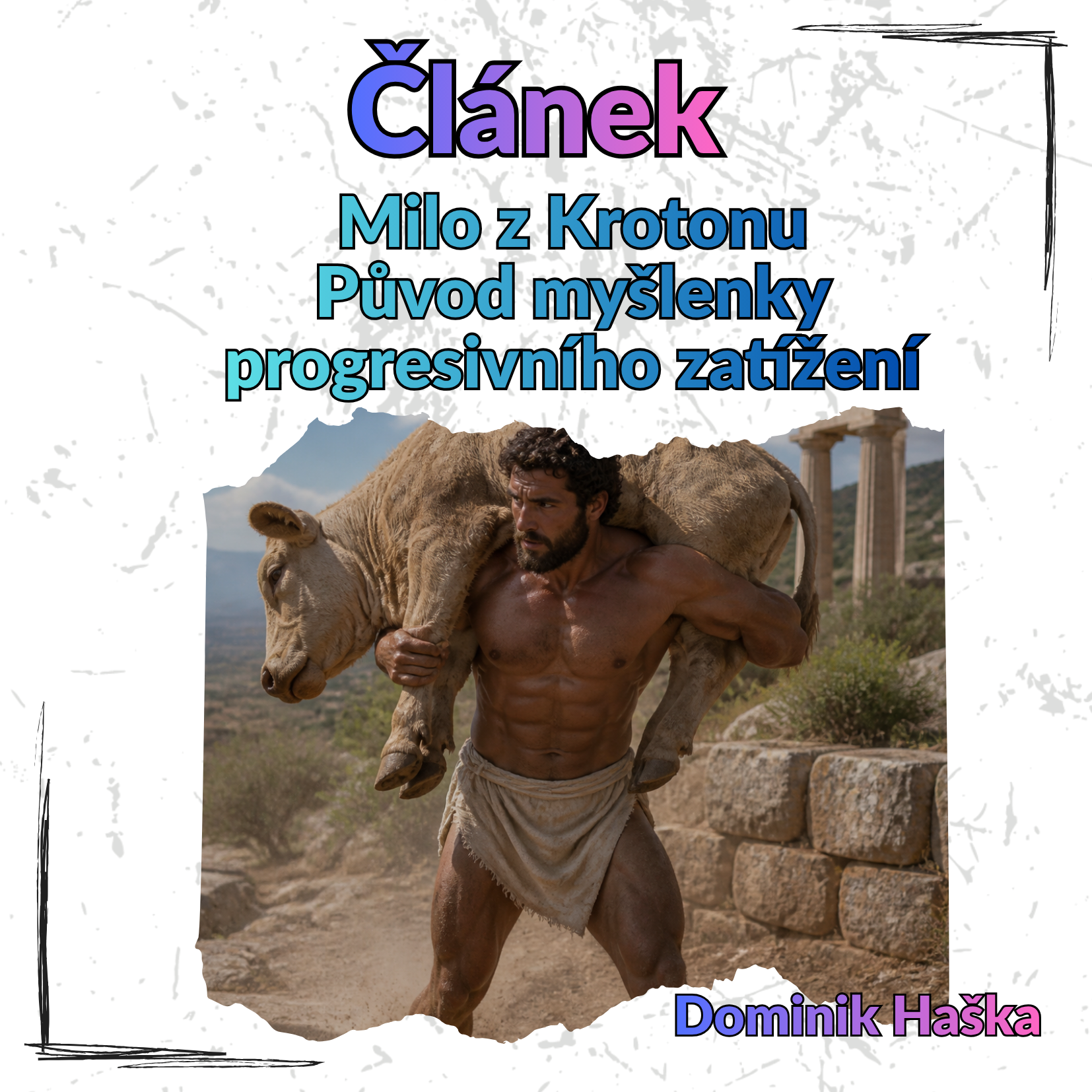 Přečtete si více ze článku Milo z Krotonu – původ myšlenky progresivního zatížení